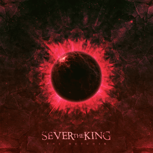 Sever The King : The Butcher